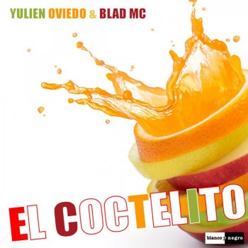 Yulien Oviedo feat. Blad MC El Coctelito