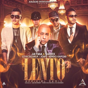 Jayma & Dalex, Cosculluela, Jory & Kendo Kaponi Lento (Remix) [feat. Cosculluela, Jory & Kendo Kaponi]