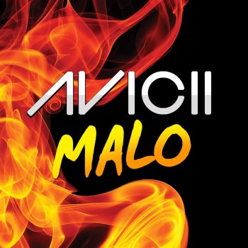 Avicii Malo (Sgt Slick Remix)