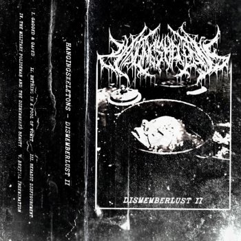 hangingskeletons feat. Gorepot, Cadaverous Fear, Blaine Halveston, cyberstarr & Lyon The Screamer Hexadic Disfigurement