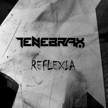 Tenebrax Reflexia