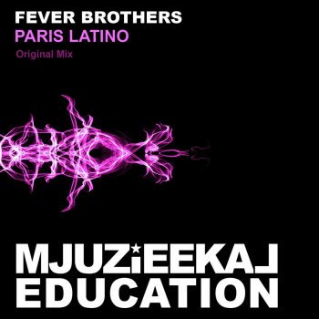 Fever Brothers Paris Latino - Original Mix