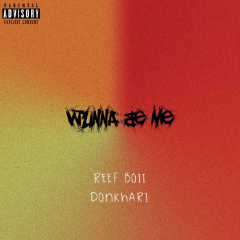 Reef Boii Wunna Be Me (feat. DonKhari)