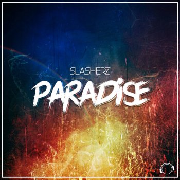 Slasherz Paradise - Original Mix