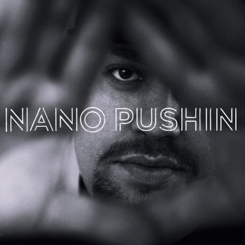 Nano Pushin