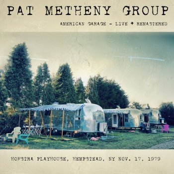 Pat Metheny Group Pat Chats (Remastered) (Live)