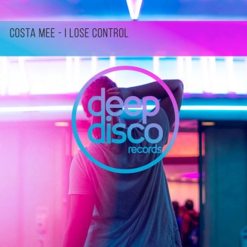 Costa Mee I Lose Control