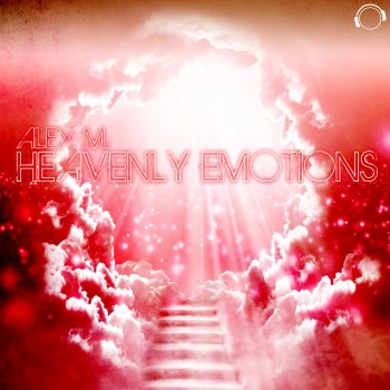 Alex M. Heavenly Emotions - Original Mix