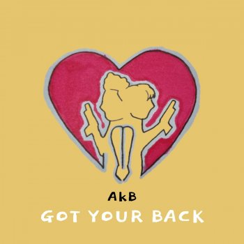 A.K.B. Got your back