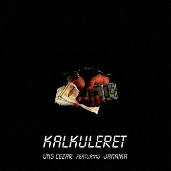 Ung Cezar feat. Jamaika Kalkuleret