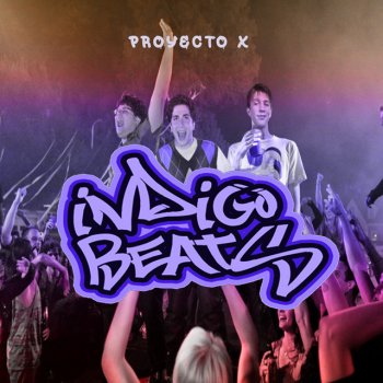 Indigo Beats Proyecto X