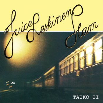 Juice Leskinen Slam Hittejä ja idoleja