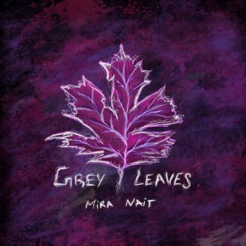 Mira Nait Grey Leaves