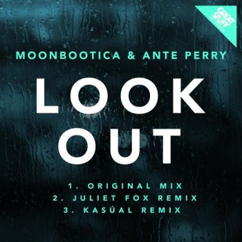 Moonbootica feat. Ante Perry Look Out - Juliet Fox Remix