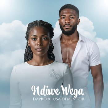 Исполнитель Jusa Dementor, альбом Ndiwe Wega (feat. Dapro) - Single
