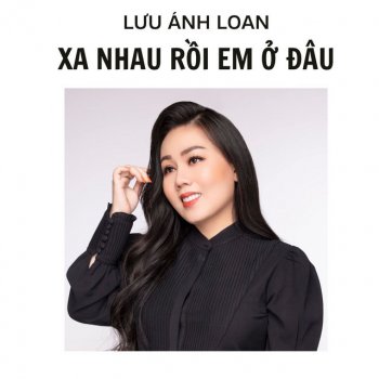Lưu Ánh Loan Đưa Em Về Đất Đỏ