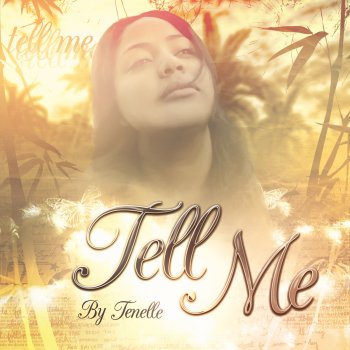 Tenelle Tell Me