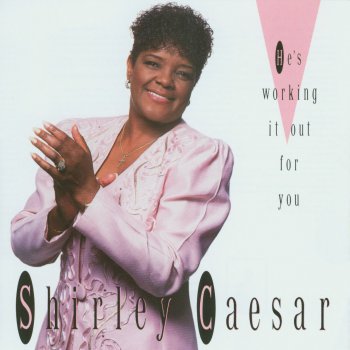 Shirley Caesar It's Been Worth Having the Lord In My Life
