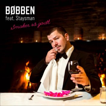 Bøbben feat. Staysman Smaker Så Godt
