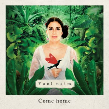 Yael Naïm Come Home - Edit Radio