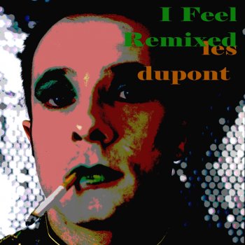Les Dupont I Feel (Vanguard Edit)