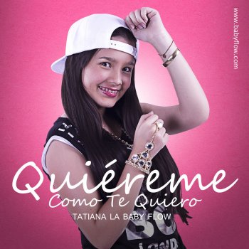 Tatiana La Baby Flow Quiéreme Como Te Quiero