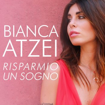 Bianca Atzei Risparmio un sogno