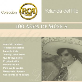 Yolanda del Río De Que Te Quiero, Te Quiero