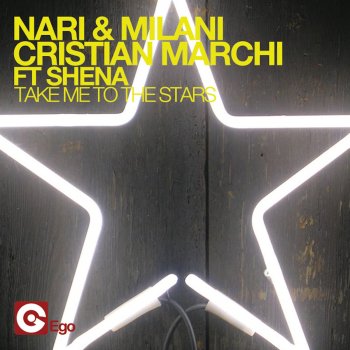 Nari feat. Milani & Cristian Marchi & Shena Take Me To The Stars (Nari & Milani Edit)