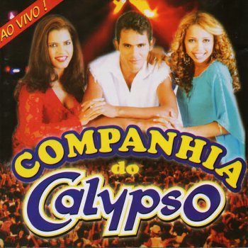 Companhia do Calypso Mais um Lance (Ao Vivo)