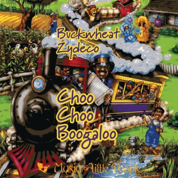 Buckwheat Zydeco Choo Choo Boogaloo