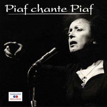 Edith Piaf Elle a dit