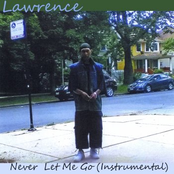 Lawrence Never Let Me Go (Instrumental)