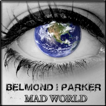 Belmond & Parker Mad World - Edit Mix