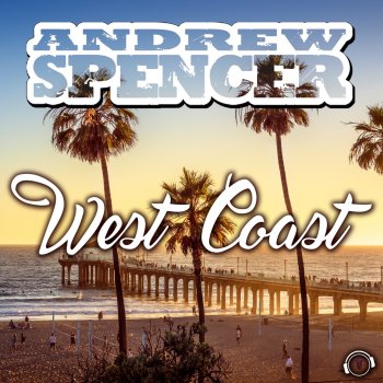 Andrew Spencer West Coast (Extended Mix)