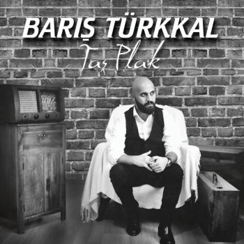 Barış Türkkal Taş Plak