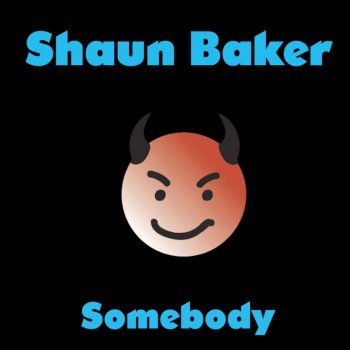 Shaun Baker Somebody (Short Live In the Studio Mix Cut)