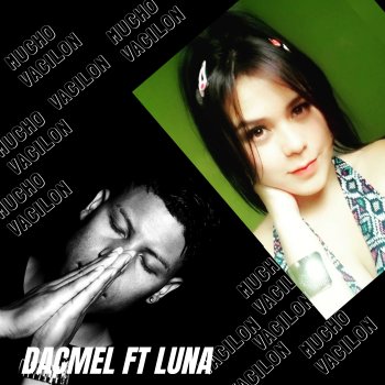 Dacmel Vacilon (feat. Luna)