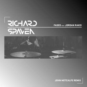 Richard Spaven feat. Jordan Rakei Faded (feat. Jordan Rakei) [John Metcalfe Remix]