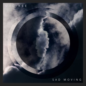 Mac-Kee Sad Moving