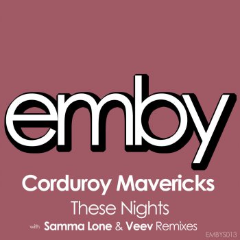 Corduroy Mavericks These Nights