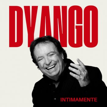 Dyango Como Han Pasado los Años