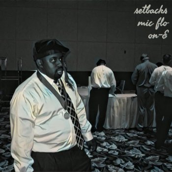 Mic Flo Setbacks