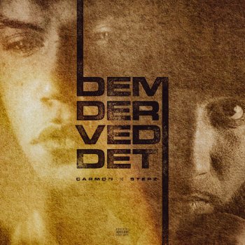 Carmon feat. Stepz Dem Der Ved Det