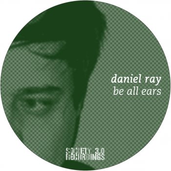 Исполнитель Daniel Ray, альбом Be All Ears