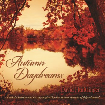 David Huntsinger Autumn Daydream