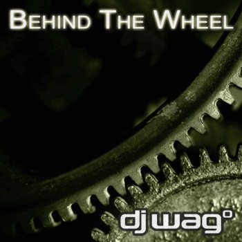 DJ Wag Behind The Wheel - RFN Downtempo Edit