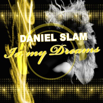 Daniel Slam In My Dreams (Tosch Remix)