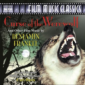 Исполнитель Carl Davis feat. Royal Liverpool Philharmonic Orchestra, альбом Curse of the Werewolf and Other Film Music By Benjamin Frankel