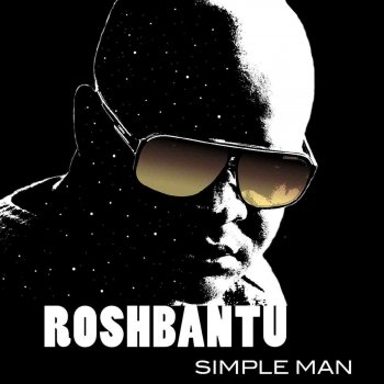 Roshbantu Simple Man